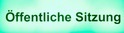 Öffentliche Sitzung Öffentliche Sitzung